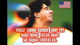 WORLD INDOOR RECORD  SHOT PUT Randy Barnes  22.66 meters Los Angeles 1989-01-20.