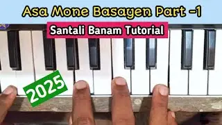 Asa Mone Basayen Santali Banam Tutorial video //Santali Piano Tutorial Video // Casio Playing 2025