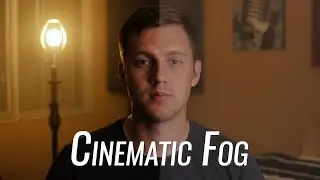 Cinematic Fog: How Fog Positively Affects Your Image