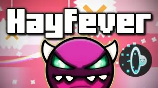 Hayfever by 1ROY | (Medium Demon) Geometry Dash