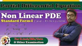 Non-Linear PDE | STANDARD FORM - I | Engineering Mathematics | B.Tech | By Aaditya Anand