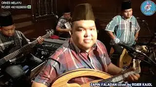 ZAPIN YALADAN cover by ROJER KAJOL feat ORKES MELAYU ROJER