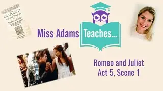 Romeo and Juliet - Act 5, Scene 1 Analysis