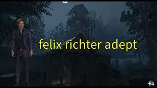 felix richter adept | dead by daylight