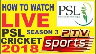 How to Watch Live PSL Cricket in 2018 (Season 3)