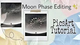 Moon Phase Editing|PicsArt Tutorial|The Creative Vision