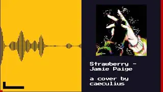 Strawberry - Jamie Paige [8 Bit Cover]