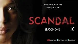 SCANDAL/KASHFA - 10/10 SIMULIZI ZA UPELELEZI NA MAPIGANO.