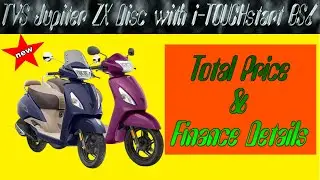 TVS Jupiter ZX Disc with i TOUCHstart BS6, Total Price & Finance Details