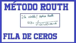 método routh con fila de ceros para comprobar estabilidad Routh