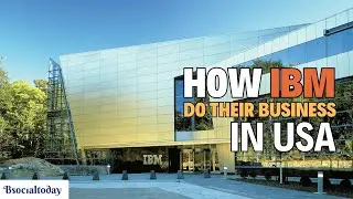 how IBM do their business in USA | IBA | bsocialtoday