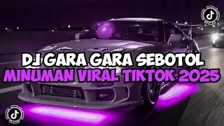 DJ GARA GARA SEBOTOL MINUMAN JEDAG JEDUG VIRAL TIKTOK ‐ DJ MAMAN FVNDY