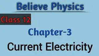 Current Electricity Lec-1 | Chapter-3 | Class 12 | NEET | JEE