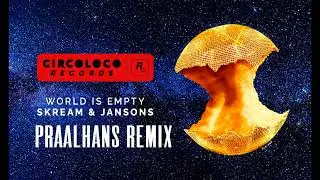 Skream & Jansons &ndash; World Is Empty ( praalhans 2019 remix)
