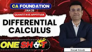 Differential Calculus - Detailed ONE SHOT - CA Foundation QA | Prerak Trivedi | Jan 26 |