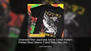 Chainsaw Man Japanese Anime Cotton Pattern Printed Short Sleeve T-shirt Retro Men Women Kids Ca