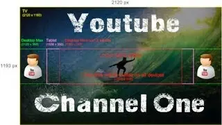 How To Create Channel Art For The New Youtube One Channel Layout