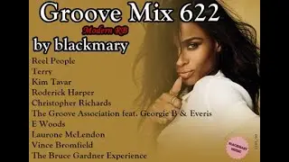 #groove  Mix 622 #ModernRB   by blackmary04062021