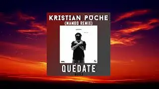 Be&eacute;le - Qu&eacute;date Remix  &times;  Kristian Puche Music (Mambo Remix)