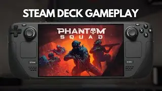 Phantom Squad | Steam Deck Gameplay