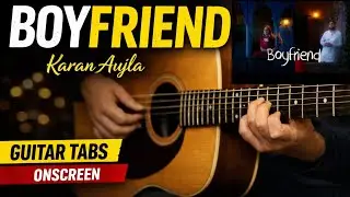 Boyfriend &ndash; Karan Aujla | Guitar Tabs Tutorial (On-Screen Tabs) | Easy for Beginners.