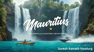 Mauritius- offers stunning scenery, waterfalls, speed boats, and exciting kayaking.