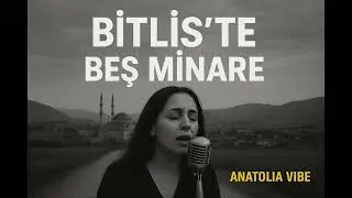 Bitlis'te Beş Minare - Psychedelic Anatolian Rock