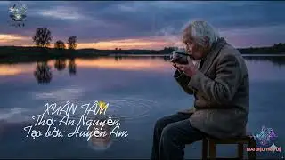 XUÂN TÂM - Thơ: An Nguyễn | Huyền Âm