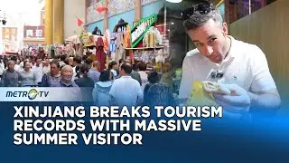 Xinjiang Sees Record Summer Tourism Boosting Jobs and Spending