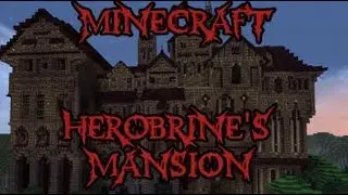 Herobrine's Mansion Part 1 - The Quest Begins - Minecraft Adventure Map