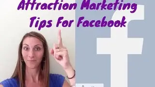 Attraction Marketing Tips For Facebook