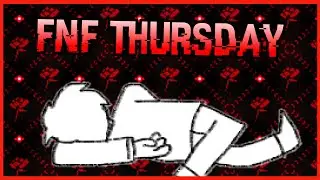 FNF THURSDAY: [ BUT I just woke up ]