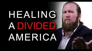 Healing a Divided America