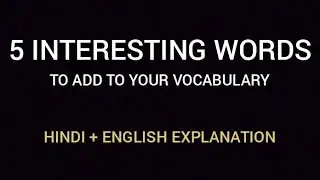 Add these 5 interesting words to your vocabulary || English with Pavan 