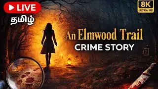 எல்ம்வுட் டிரெயில் | An Elmwood Trail Full Gameplay Tamil | #SolPorul
