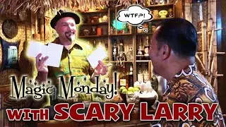 MAGIC MONDAY Inside the Desert Oasis Room with Scary Larry!