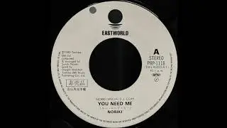 You Need Me / Noriki