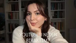 Youtube'u Neden Bıraktım?