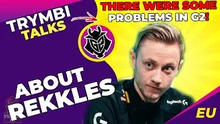 Trymbi About G2 Rekkles [UNDERVALUED]