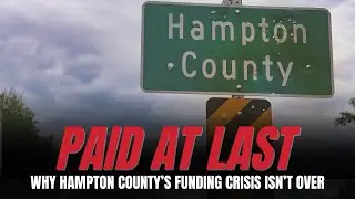 Paid at Last: Stephanie Smart-Gittings on Hampton County’s Funding Crisis