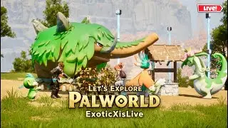🔴 PALWORLD Day 4 &mdash; Let&rsquo;s Explore More Biomes & Capture Stronger Pals! | ExoticXisLive