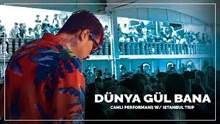 No.1 - Dünya Gül Bana | İZMİR CANLI PERFORMANS (ISTANBUL TRIP)