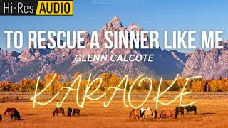 To Rescue A Sinner Like Me Karaoke | Minus-One | Instrumental
