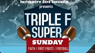 Join us for Triple F Super Sunday 2/9/25 at 1p