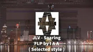 FLP of JLV - Soaring ( Selected style ) made by I A A
