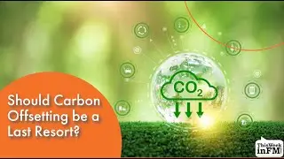 Should Carbon Offsetting be a Last Resort?