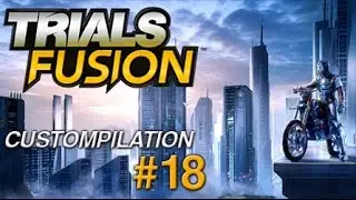 Trials Fusion - Custompilation #18