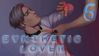 The Truth | Synthetic Lover [P6]