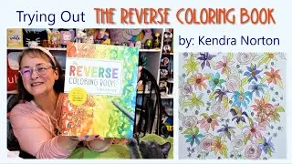 I Try Out ~ The Reverse Coloring Book ~ by Kendra Norton