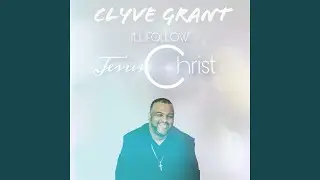 I'll Follow Jesus Christ (Reprise)